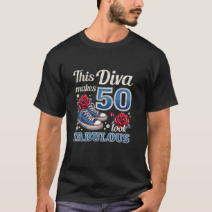 50th Birthday for a Fabulous woman diva lady T-Shirt
