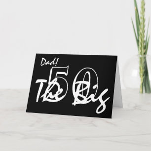 50th Birthday for dad, white letters on black. Card