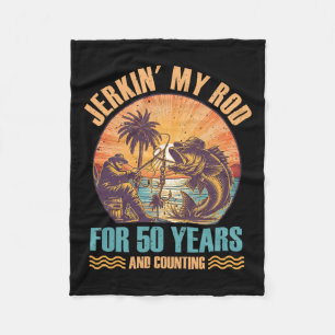 50th Birthday For Fisherman Jerkin' My Rod 50 Year Fleece Blanket