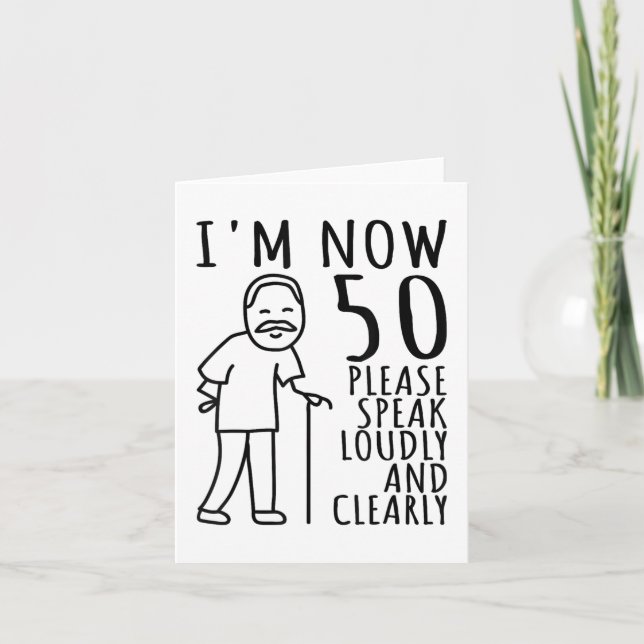 50th Birthday For Him_men _ Im Now 50 Years Old _  Card (Front)