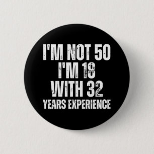 50Th Birthday Funny 6 Cm Round Badge