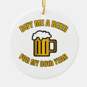 50th Birthday Funny Beer Ceramic Ornament