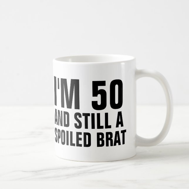 50TH BIRTHDAY FUNNY COFFEE MUGS, BRAT COFFEE MUG (Right)