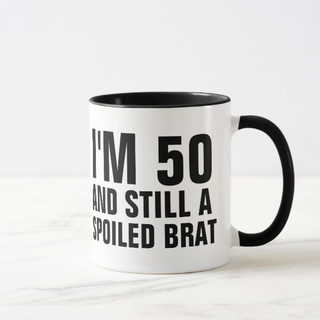 50TH BIRTHDAY FUNNY COFFEE MUGS, BRAT MUG (Right)