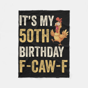 50th Birthday Funny F-caw-f Chicken Rooster Crow F Fleece Blanket