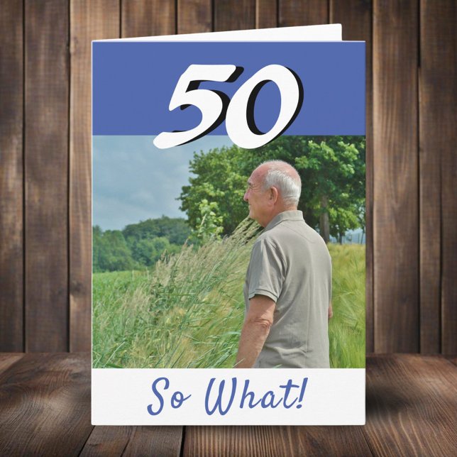 50th Birthday Funny Positive Photo Personalized Card (Creator Uploaded)
