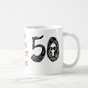 50th Birthday Gag Gift Funny Goth Coffee Mug