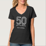 50th Birthday Gift Fifty Years Funny Sentiment T-Shirt<br><div class="desc">Turning 50? Or a special someone in your life is about to turn fifty? This shirt is fun and trendy! Text is customisable so you can say whatever you like. A selection of other Jaclinart birthday and vintage year t-shirts is shown below. Click link to see more birthday t-shirts, mugs,...</div>