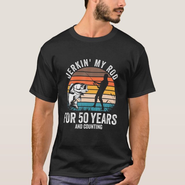50Th Birthday Gift For Fisherman Men Funny Fishing T-Shirt (Front)