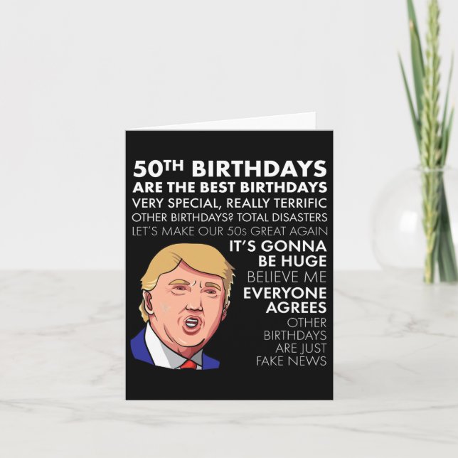 50th Birthday Gift Funny Trump Quote For Men  Card (Front)