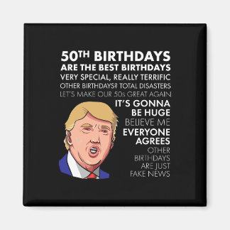 50th Birthday Gift Funny Trump Quote For Men Magnet