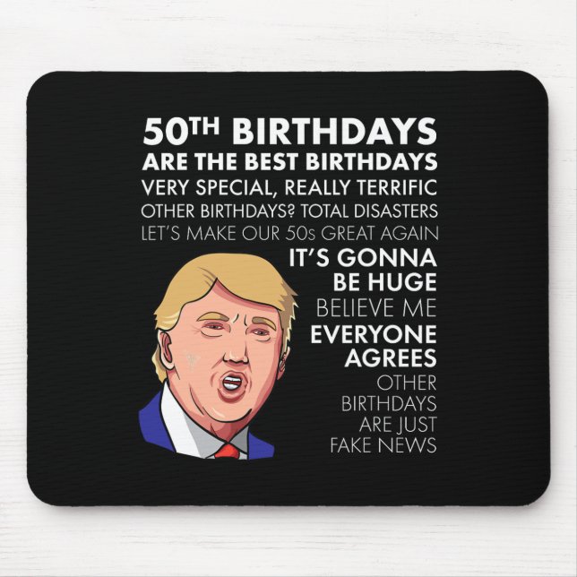 50th Birthday Gift Funny Trump Quote For Men  Mouse Pad (Front)