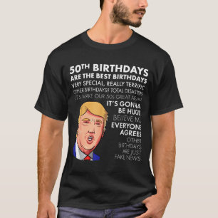 50th Birthday Gift Funny Trump Quote Shirt For Men
