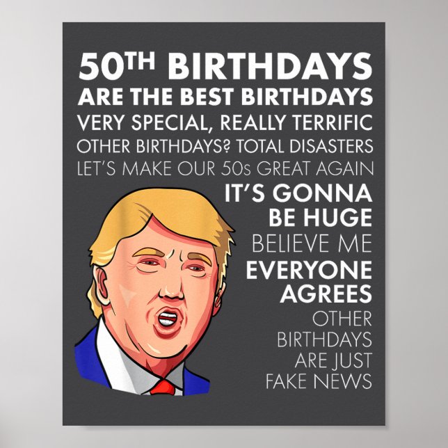 50th Birthday Gift Funny Trump Quote Shirt For Men Poster (Front)