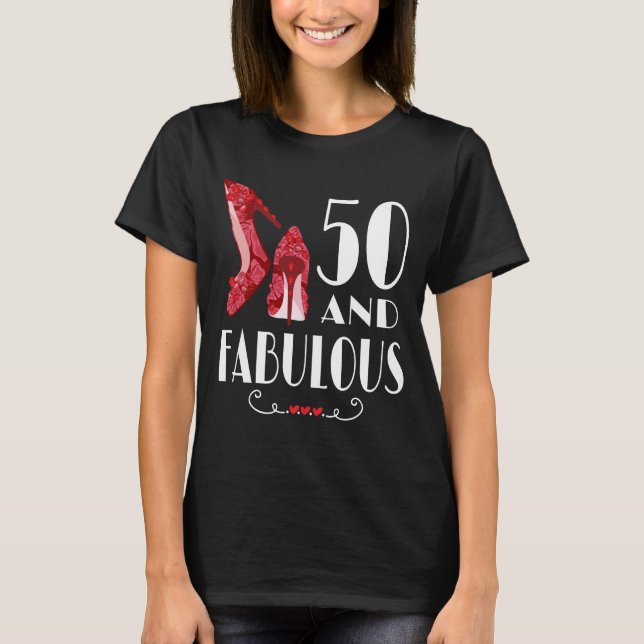50th Birthday Gift Im 50 And Fabulous Gift T-Shirt (Front)
