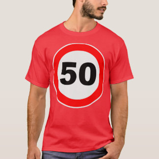 50th Birthday Gift Road Sign anniversary jubilee G T-Shirt