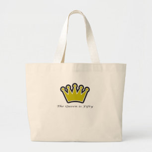 50th birthday gift, The queen is fifty crown!.png Large Tote Bag