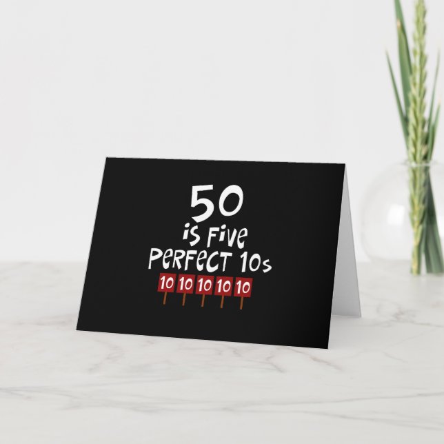 50th birthday gifts, 50 is 5 perfect 10s! card (Front)