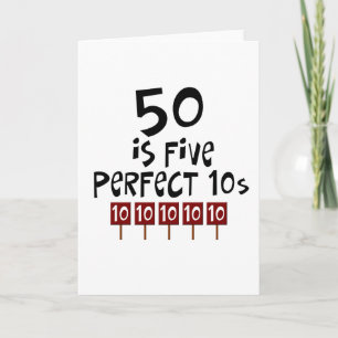 50th birthday gifts, 50 is 5 perfect 10s! card