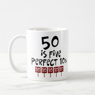 50th birthday gifts, 50 is 5 perfect 10s! coffee mug