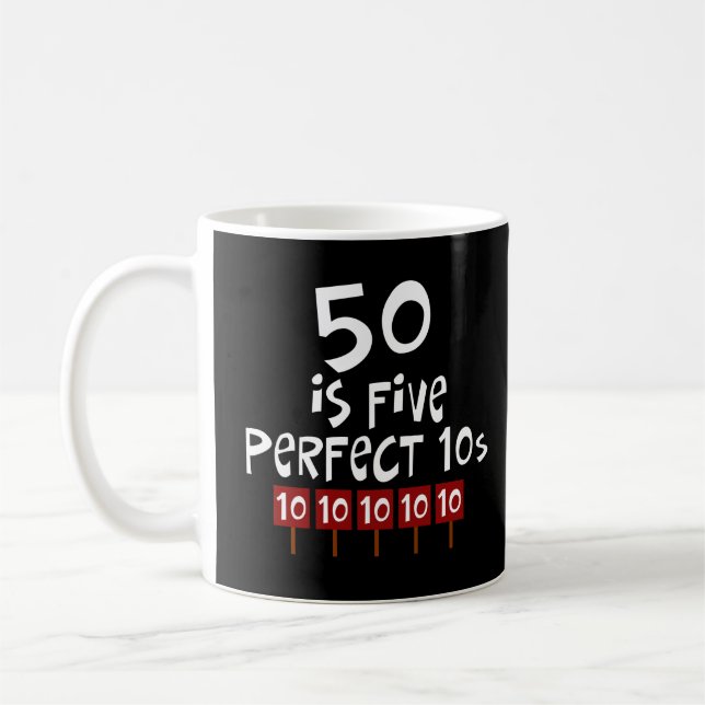 50th birthday gifts, 50 is 5 perfect 10s! coffee mug (Left)