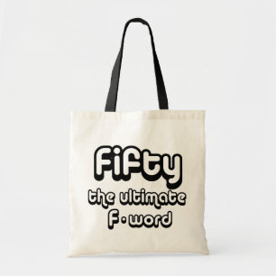 50th birthday gifts - Fifty, the ultimate F-word Tote Bag