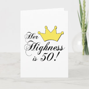 50th birthday gifts, Her highness is 50! Card