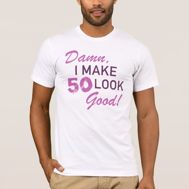 50th Birthday Humour T-Shirt (Front)