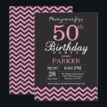50th Birthday Invitation Black and Pink Chevron<br><div class="desc">50th Birthday Invitation with Black and Pink Chevron. Chalkboard. Adult Birthday. Man or Women Bday Invite. For further customisation,  please click the "Customise it" button and use our design tool to modify this template.</div>