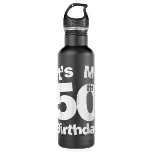 50th Birthday It's My 50th Birthday 50 Year Old Bi 710 Ml Water Bottle