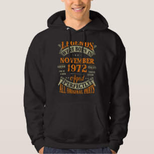 50th Birthday Legends Born In November 1972 50 Yr Hoodie