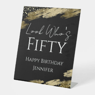 50th Birthday Look Who Gold Black Pedestal Sign