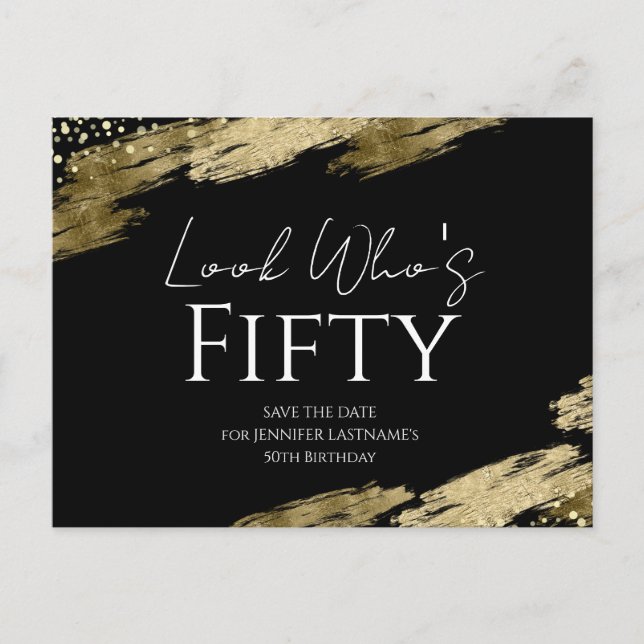 50th Birthday Look Who Gold Black Save the Date Postcard (Front)