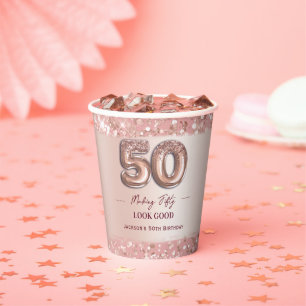 50th Birthday Making 50 Look Good Rose Gold Paper Cups