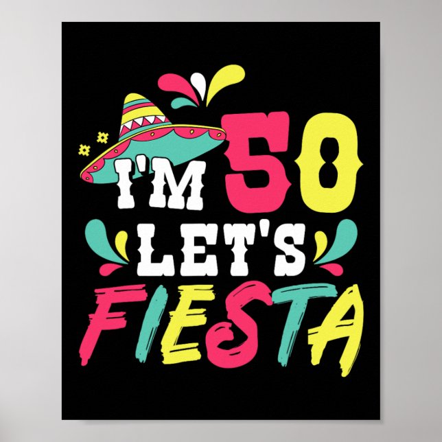 50th Birthday Mexican Party I'm 50 Let's Fiesta  Poster (Front)