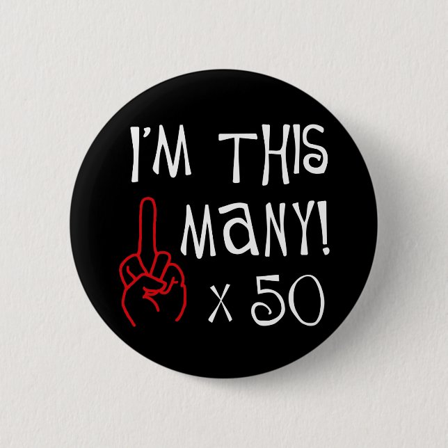 50th birthday Middle Finger Salute 6 Cm Round Badge (Front)