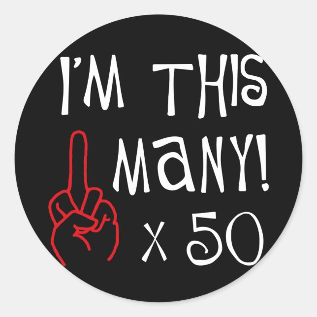 50th birthday Middle Finger Salute Classic Round Sticker (Front)