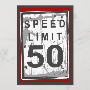 50th Birthday Party Grungy Speed Limit Sign Invitation