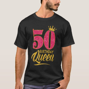 50th Birthday Queen 50 Years Old  Girl Crown Pink T-Shirt