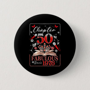 50th Birthday Queen Chapter 50 Fabulous Since 1976 6 Cm Round Badge