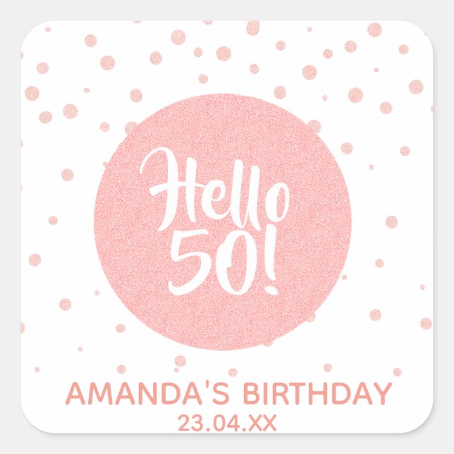50th birthday rose gold confetti on white hello 50 square sticker (Front)