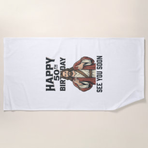 50th Birthday See You Soon Religious Humour Design Beach Towel