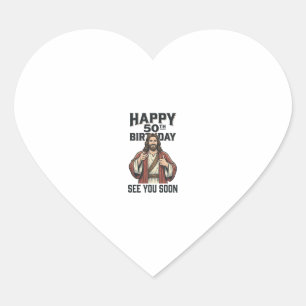 50th Birthday See You Soon Religious Humour Design Heart Sticker