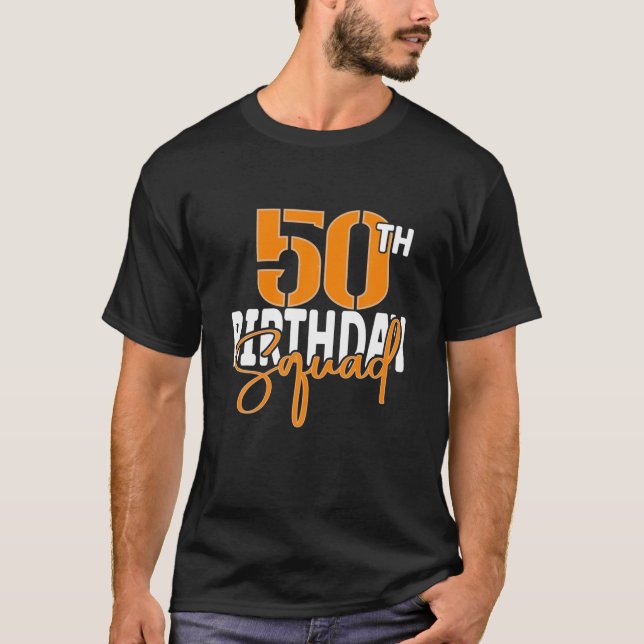 50Th Birthday Squad Family Matching Group T-Shirt (Front)
