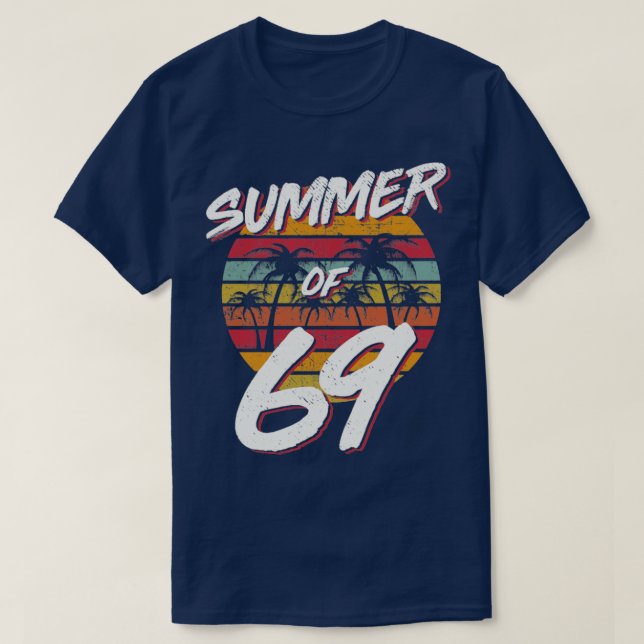 50th Birthday  Summer of 69 Gift Mum Daddy  T-Shirt (Design Front)