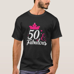50Th Birthday T Awesome 50 And Fabulous 50 Years O T-Shirt