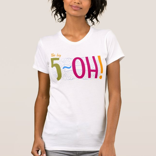 50th Birthday - the Big 5-OH! T-Shirt (Front)