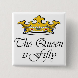 50th birthday The Queen is 50! 15 Cm Square Badge