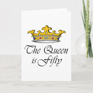 50th birthday The Queen is 50! Card