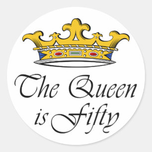 50th birthday The Queen is 50! Classic Round Sticker